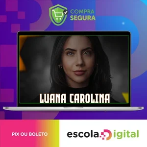 Execução Digital 3.0 - Luana Carolina